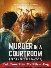 Indian Predator: Murder in a Courtroom movie download in telugu